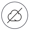 No Cloud Required
